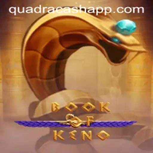Explore the Exciting World of BookOfKeno and the Thrills of QUADRACASH
