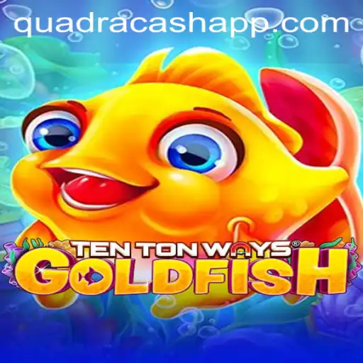 Dive into the Innovative World of TenTonWaysGoldfish: A Game Featuring QUADRACASH
