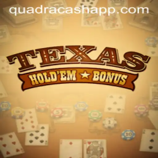 Unveiling Texas Hold'em Bonus and the Exciting QUADRACASH Feature
