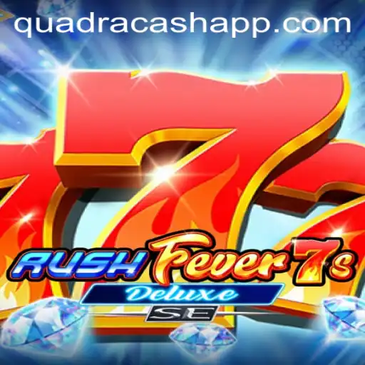 Exploring the World of RushFever7sDeluxeSE and the Exciting QUADRACASH Feature